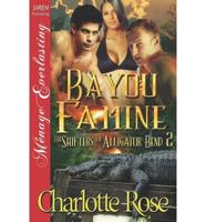 Bayou Famine [The Shifters of Alligator Bend 2] (Siren Publishing Menage Everlasting)