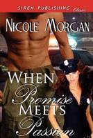 When Promise Meets Passion (Siren Publishing Classic)