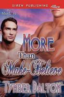 More Than Make-Believe (Siren Publishing Allure Manlove)