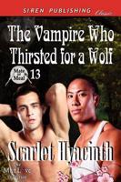 The Vampire Who Thirsted for a Wolf [Mate or Meal 13] (Siren Publishing Classic Manlove)