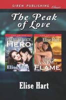 The Peak of Love [Let Me Be Your Hero: A New Flame] (Siren Publishing Classic)