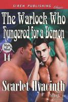 The Warlock Who Hungered for a Demon [Mate or Meal 14] (Siren Publishing Classic Manlove)