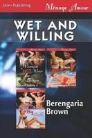 Wet and Willing [Woman in Hot Water: Cold Woman, Hot Men: Small Woman, Big Trouble] (Siren Publishing Menage Amour)