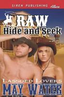 Raw Hide & Seek [Lassoed Lovers] (Siren Publishing Allure)
