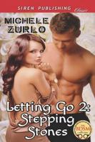 Letting Go 2: Stepping Stones [Awakenings 5] (Siren Publishing Classic)
