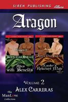 Aragon, Volume 2 [Allies with Benefits: Xander's Reluctant Mate] (Siren Publishing Allure Manlove)