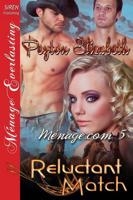 Reluctant Match [Menage.com 5] (Siren Publishing Menage Everlasting)