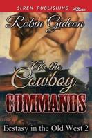As the Cowboy Commands [Ecstasy in the Old West 2] (Siren Publishing Allure)