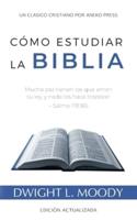 Como Estudiar La Biblia