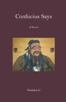Confucius Says: A Novel