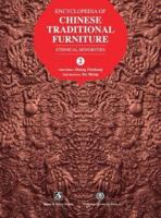 Encyclopedia of Chinese Traditional Furniture, Vol. 2: Ethnical Minorities