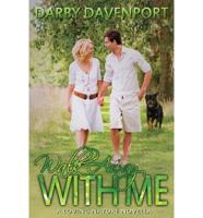 Walk Away With Me (A Loving Nature Novella)