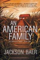 An American Family: A Gripping Contemporary Suspense Drama