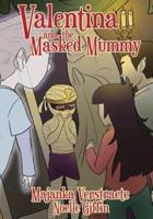 Valentina and the Masked Mummy