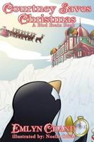 Courtney Saves Christmas (A Bird Brain Book)