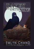 Davey the Detective (A Bird Brain Book)