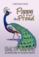 Poppy the Proud (A Bird Brain Book)