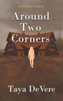 Around Two Corners: A Gripping Narrative Biography