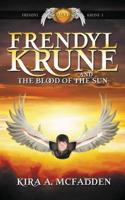 Frendyl Krune and the Blood of the Sun