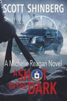 A Shot in the Dark: A Riveting Spy Thriller