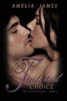 His Twisted Choice (the Twisted Mosaic - Book 3)