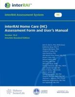 interRAI Home Care (HC) Assessment Form and User's Manual