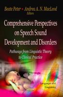 Comprehensive Perspectives on Speech Sound Development and Disorders
