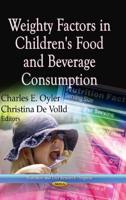Weighty Factors in Children's Food and Beverage Consumption