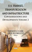 U.S. Transit, Transportation and Infrastructure. Volume 2
