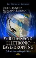 Wiretaps and Electronic Eavesdropping
