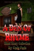 A Den of Rhyme - Short Story Collection