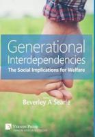 Generational Interdependencies: The Social Implications for Welfare