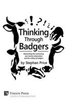 Thinking Through Badgers: Researching the Controversy Over Bovine Tuberculosis and the Culling of Badgers