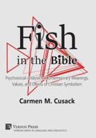 Fish in the Bible:  Psychosocial Analysis of Contemporary Meanings, Values, and Effects of Christian Symbolism