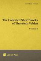 Collected Short Works of Thorstein Veblen - Volume II