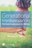 Generational Interdependencies: The Social Implications for Welfare