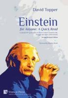 Einstein for Anyone: A Quick Read - Second Revised Edition: A Concise But Up-To-Date Account of Albert Einstein's Life, Thought and Major Achievements