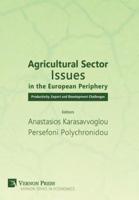 Agricultural Sector Issues in the European Periphery: Productivity, Export and Development Challenges