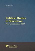 Political Routes to Starvation: Why Does Famine Kill?