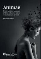 Animae: The invisible sources of the artwork: talks with today's artists [Premium Color]
