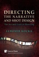 Directing the Narrative and Shot Design: The Art and Craft of Directing (Hardback, B&W)