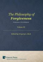 Philosophy of Forgiveness: Vol III