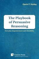 The Playbook of Persuasive Reasoning: Everyday Empowerment and Likeability