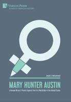 Mary Hunter Austin: A Female Writer's Protest Against the First World War in the United States