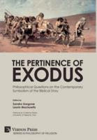 The Pertinence of Exodus: Philosophical Questions on the Contemporary Symbolism of the Biblical Story