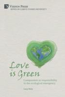 Love is Green: Compassion as responsibility in the ecological emergency