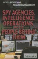 Spy Agencies, Intelligence Operations, and the People Behind Them
