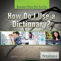 How Do I Use a Dictionary?