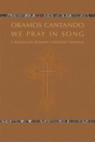 Oramos Cantando: We Pray in Song