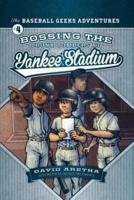 Bossing the Bronx Bombers at Yankee Stadium